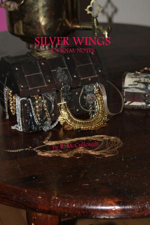 Cover of the book Silver Wings Journal Notes by Steven E. Wedel