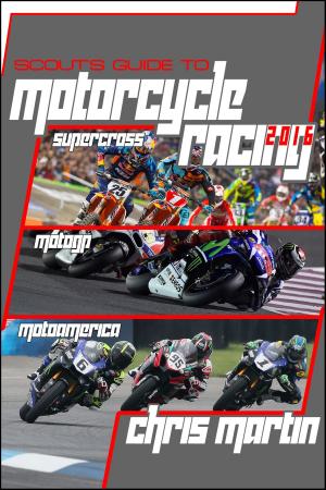 Book cover of Scout's Guide to Motorcycle Racing 2016