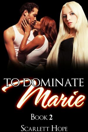 Cover of the book To Dominate Marie 2 by Isis Cole