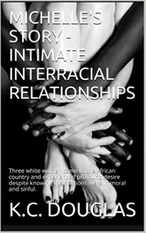 Cover of the book Michelle's Story: Intimate Interracial Relationships by Maxine Rivers
