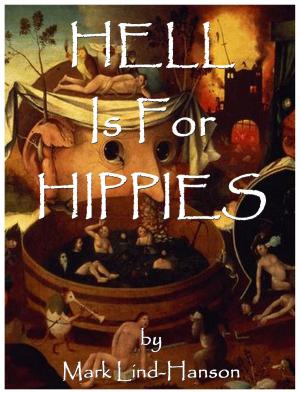 Book cover of Hell Is For Hippies