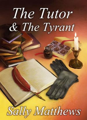 Cover of the book The Tutor & the Tyrant by Sunil M Palaskar