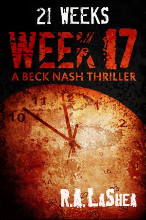 Cover of the book 21 Weeks: Week 17 by Riley LaShea