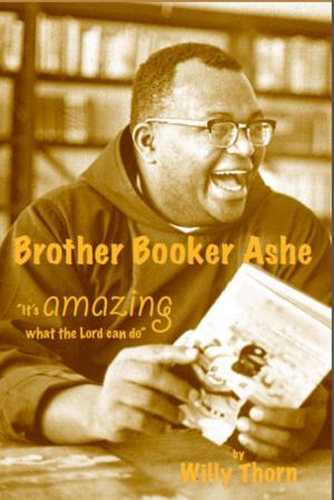 Cover of Brother Booker Ashe: It's Amazing What The Lord Can Do