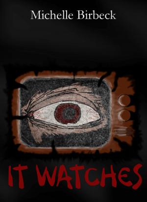 Cover of the book It Watches by Jack Chaucer