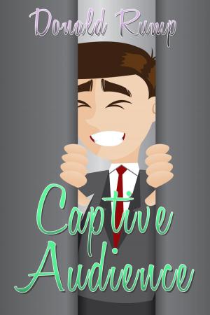 Cover of the book Captive Audience by Donald Rump