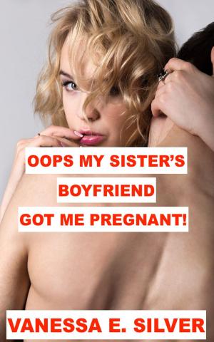 Cover of Oops My Sister’s Boyfriend Got Me Pregnant!