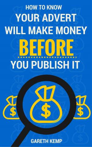 Cover of How To Know If Your Advert Will Make You Money BEFORE You Publish It
