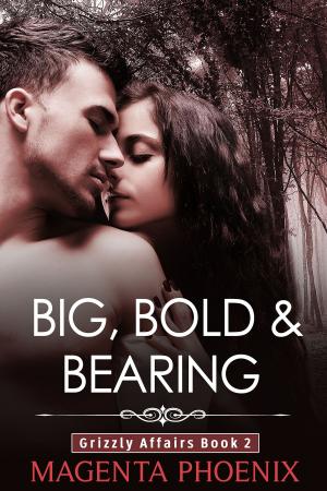 Cover of Big, Bold & Bearing (Grizzly Affairs: Book 2)