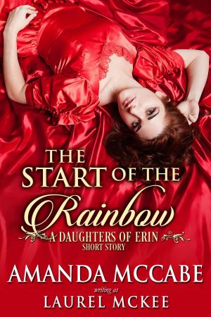 Cover of the book The Start of the Rainbow: A Daughters of Erin Short Story by Annie Burrows