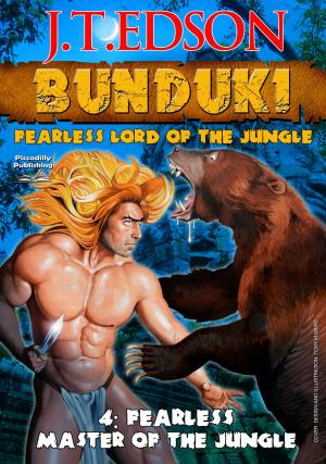 Cover of the book Bunduki 4: Fearless Master of the Jungle by Zack Wyatt