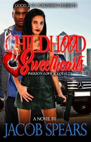Cover of the book Childhood Sweethearts: Passion, Love & Loyalty by Silk White