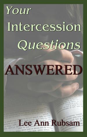 Cover of the book Your Intercession Questions Answered by Bruce Cook