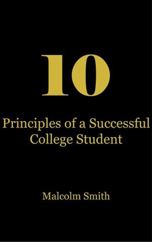 Cover of the book 10 Principles of a Successful College Student by Elisabeth Yarrow, Morgane Bezou, Illustrator, Mary Werner, Editor