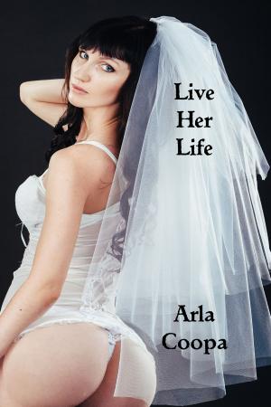 Book cover of Live Her LIfe