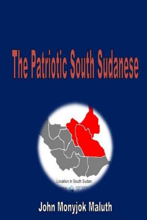 bigCover of the book The Patriotic South Sudanese by 