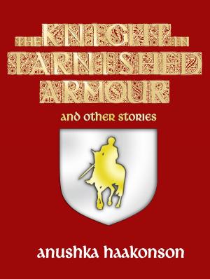 Book cover of The Knight In Tarnished Armour and Other Stories