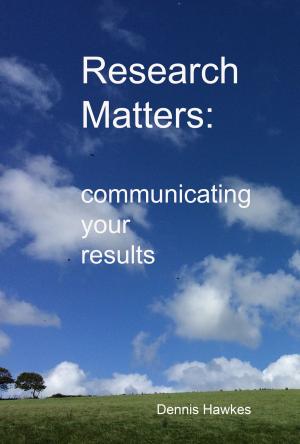 Book cover of Research Matters: Communicating Your Results