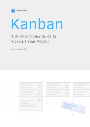 Cover of Kanban: A Quick and Easy Guide to Kickstart Your Project