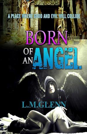 Cover of the book Born of an Angel by Roohi Shah