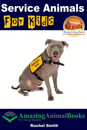 Cover of the book Service Animals For Kids by Mendon Cottage Books