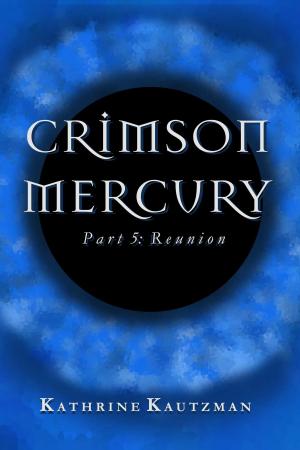 bigCover of the book Crimson Mercury Part 5: Reunion by 