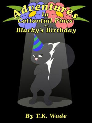 Cover of the book Adventures in Cottontail Pines: Blacky's Birthday by Peter Plasse