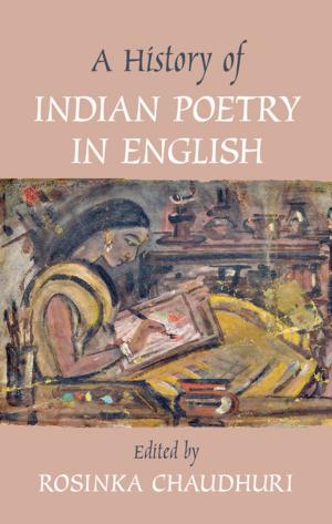 Cover of the book A History of Indian Poetry in English by Thomas K. Gaisser, Ralph Engel, Elisa Resconi