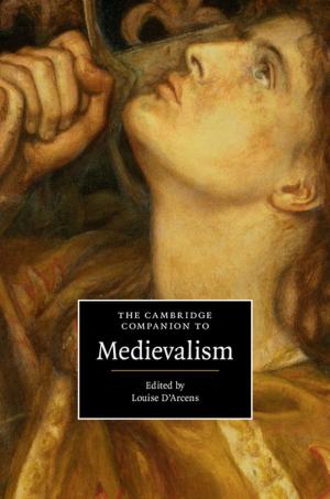 Cover of the book The Cambridge Companion to Medievalism by Debashis Ghosh, Xianghong Jasmine Zhou, George Tseng