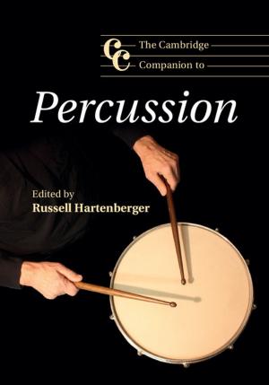 Cover of the book The Cambridge Companion to Percussion by Richard M. Martin, Lucia Reining, David M. Ceperley