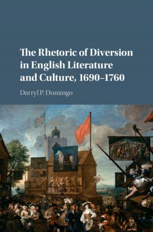Cover of the book The Rhetoric of Diversion in English Literature and Culture, 1690–1760 by Barton R. Friedman