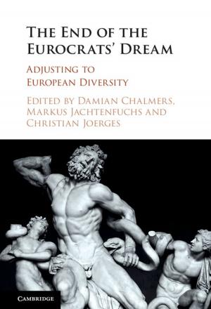 Cover of the book The End of the Eurocrats' Dream by Yongnian Zheng, Yanjie Huang