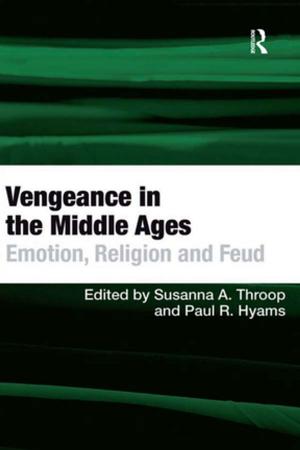 Cover of the book Vengeance in the Middle Ages by Carol Rambo Ronai, Barbara A. Zsembik, Joe R. Feagin