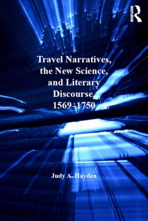 Cover of the book Travel Narratives, the New Science, and Literary Discourse, 1569-1750 by Elaine Bennett, Jenny Weidner
