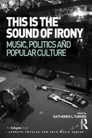 bigCover of the book This is the Sound of Irony: Music, Politics and Popular Culture by 