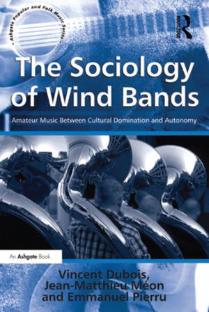 Cover of the book The Sociology of Wind Bands by Charles Lipp