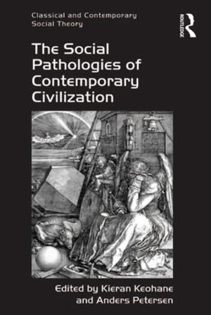 Cover of the book The Social Pathologies of Contemporary Civilization by Richard A Quantz