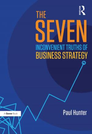 Cover of the book The Seven Inconvenient Truths of Business Strategy by Christopher Day