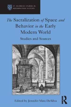 Cover of The Sacralization of Space and Behavior in the Early Modern World