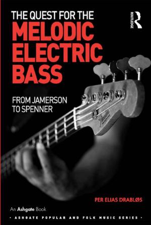 Cover of the book The Quest for the Melodic Electric Bass by Peter McDonnell, Jean McNiff