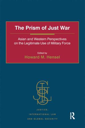 Cover of the book The Prism of Just War by Dominic Parviz Brookshaw, Pouneh Shabani-Jadidi