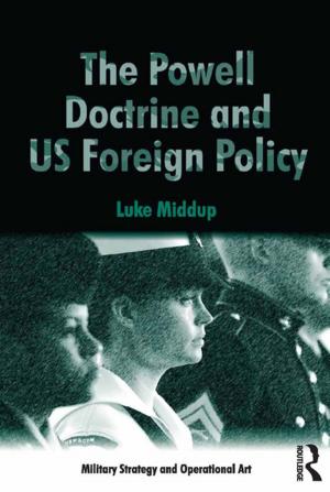 Cover of the book The Powell Doctrine and US Foreign Policy by Geoff Payne, Robert Dingwall, Judy Payne, Mick Carter