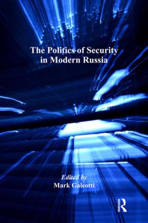 Cover of the book The Politics of Security in Modern Russia by Mieke Bal