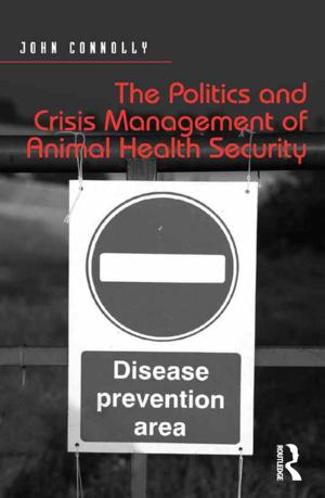 Book cover of The Politics and Crisis Management of Animal Health Security