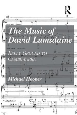Cover of the book The Music of David Lumsdaine by Paul Hallwood, Stuart Sinclair