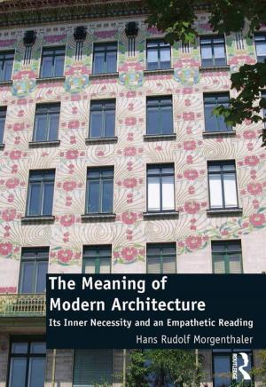 Cover of the book The Meaning of Modern Architecture by T.J.M. Kennie, G. Petrie