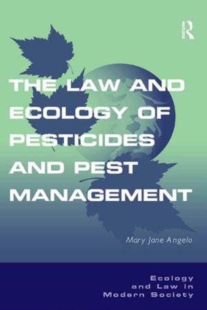 Cover of the book The Law and Ecology of Pesticides and Pest Management by Anne Thomson