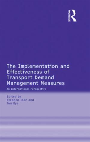 Cover of the book The Implementation and Effectiveness of Transport Demand Management Measures by 