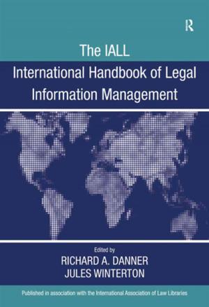 Cover of the book The IALL International Handbook of Legal Information Management by Kimlyn J. Bender
