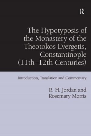 Cover of the book The Hypotyposis of the Monastery of the Theotokos Evergetis, Constantinople (11th-12th Centuries) by Saswat Sarangi, Pankaj Sharma